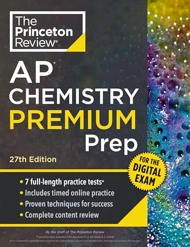 Princeton Review AP Chemistry Premium Prep, 27th Edition : 7 Practice Tests + Digital Practice Online + Content Review