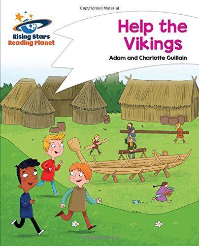 Reading Planet - Help the Vikings - White: Comet Street Kids (Rising Stars Reading Planet)