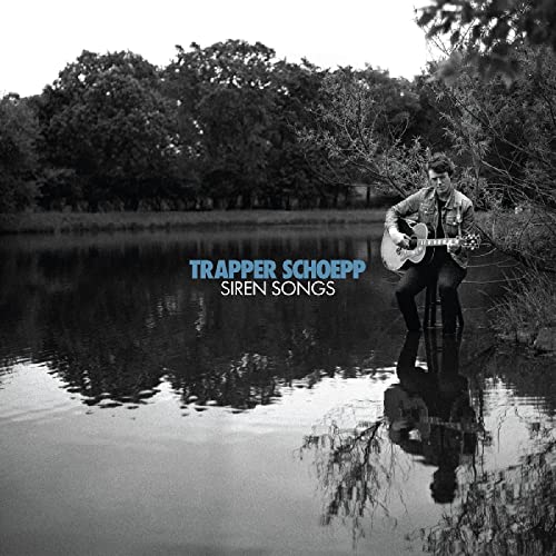 Trapper Schoepp - Siren Songs [VINYL]