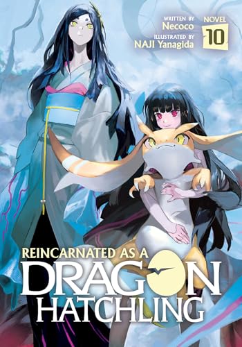 Reincarnated as a Dragon Hatchling (Light Novel) Vol. 10 : 10