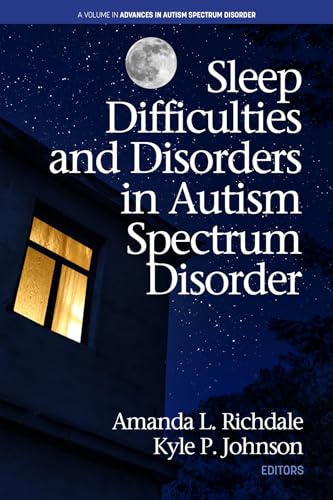 Sleep Difficulties and Disorders in Autism Spectrum Disorder