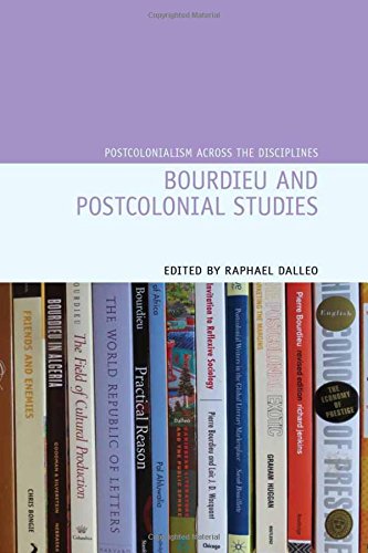 Bourdieu and Postcolonial Studies (Postcolonialism Across the Disciplines)
