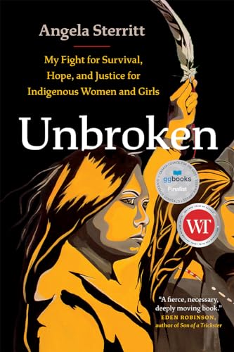 Unbroken : My Fight for Survival, Hope, and Justice for Indigenous Women and Girls