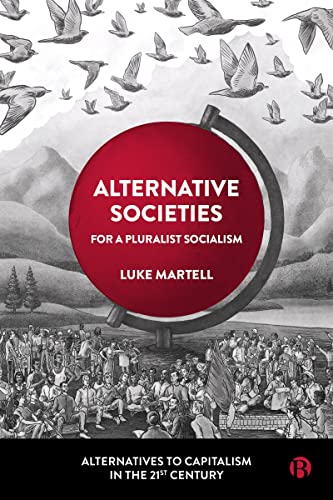 Alternative Societies : For a Pluralist Socialism