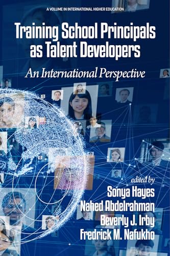Training School Principals as Talent Developers : An International Perspective