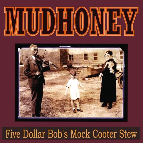 Mudhoney - Five Dollar Bobs Mock Cooter Stew [VINYL]