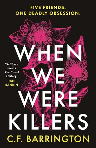 When We Were Killers : A gripping, shocking dark academia thriller and Waterstones Scottish Book of the Month