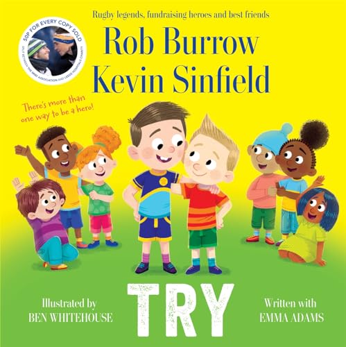Try : The number 1 bestselling book about friendship by rugby legends and best friends Rob Burrow and Kevin Sinfield