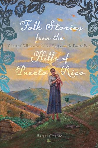 Folk Stories from the Hills of Puerto Rico/Cuentos folkloricos de las montanas de Puerto Rico
