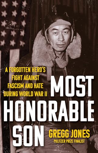 Most Honorable Son : A Forgotten Hero’s Fight Against Fascism and Hate During World War II
