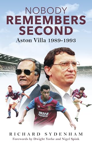 Nobody Remembers Second : Aston Villa 1989-1993