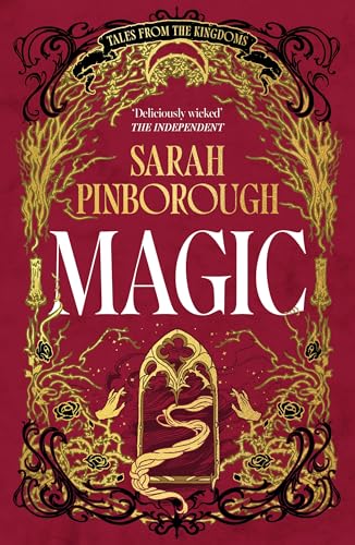 Magic : The definitive dark fantasy romance retelling of Rapunzel from the Sunday Times bestselling author of global sensation Behind Her Eyes