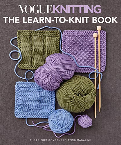 Vogue Knitting - the Learn-To-Knit Book: The Ultimate Guide for Beginners