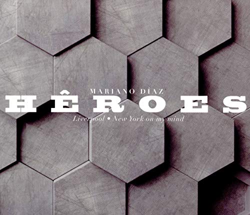 CD cover for Mariano Díaz's "Heroes" with hexagonal tile pattern.