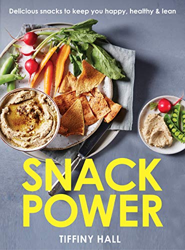 Snack Power: 200+ delicious snacks to keep you healthy, happy and lean: 225 Delicious Snacks to Keep You Happy, Healthy and Lean