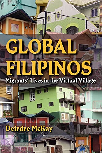 Global Filipinos: Migrants Lives in the Virtual Village