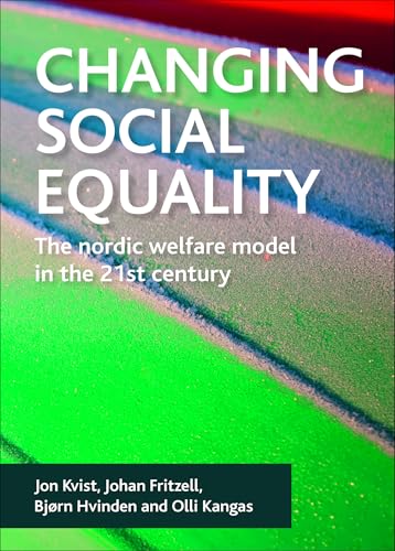 Changing social equality : The Nordic welfare model in the 21st century