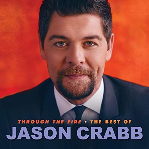 Jason Crabb - Through the Fire:Best.. [CD]