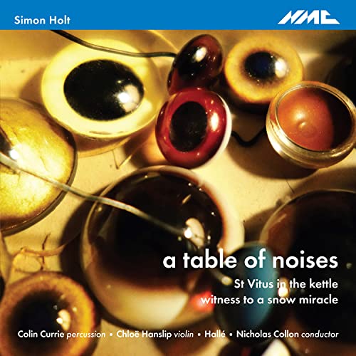 Halle / Colin Currie / Chloe H - Simon Holt: A Table Of Noises [CD]