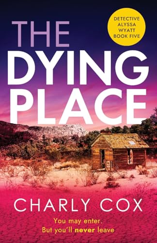 The Dying Place: An utterly unputdownable, heart racing crime thriller