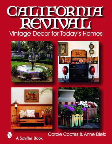 California Revival : Vintage Decor for Today's Homes