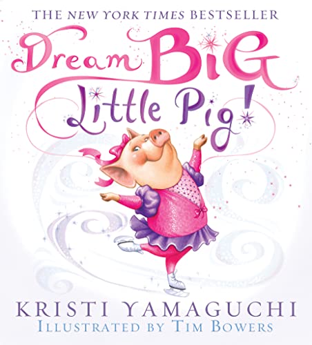 Dream Big Little Pig