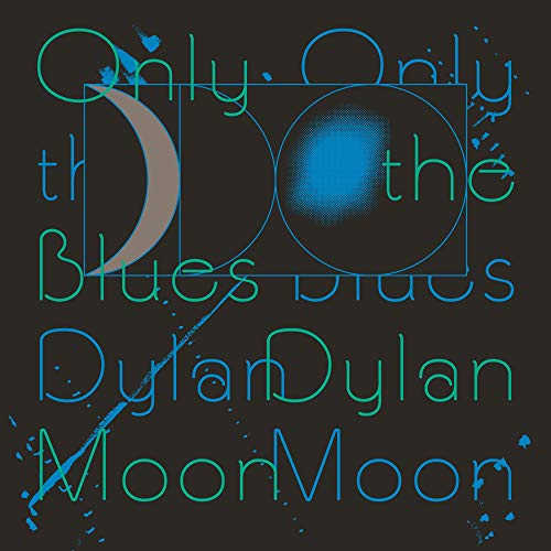 Dylan Moon - ONLY THE BLUES [VINYL]