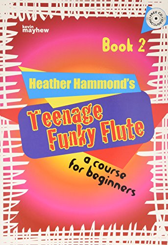 Teenage Funky Flute - Book 2 Student: The Fun Course for Teenage Beginners