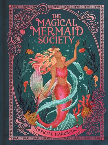 The Magical Mermaid Society : Official Handbook