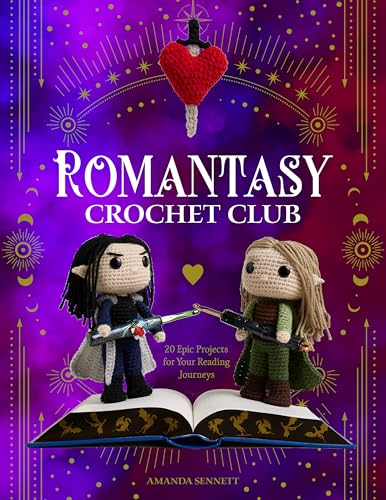 Romantasy Crochet Club : 20 Epic Projects for Your Reading Journeys