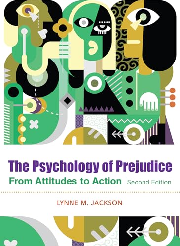 The Psychology Of Prejudice: From Attitudes To Social Action