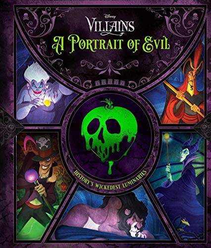 Disney Villains: A Portrait of Evil : History's Wickedest Luminaries (Books About Disney Villains)