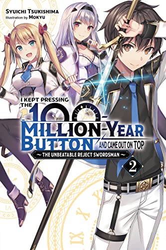 Kept Pressing 100-Million Year Button Light Novel Sc Vol 02