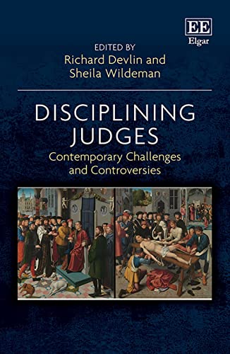 Disciplining Judges: Contemporary Challenges and Controversies