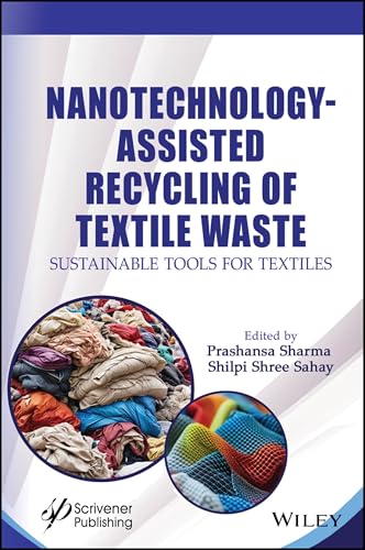 Nanotechnology-Assisted Recycling of Textile Waste : Sustainable Tools for Textiles