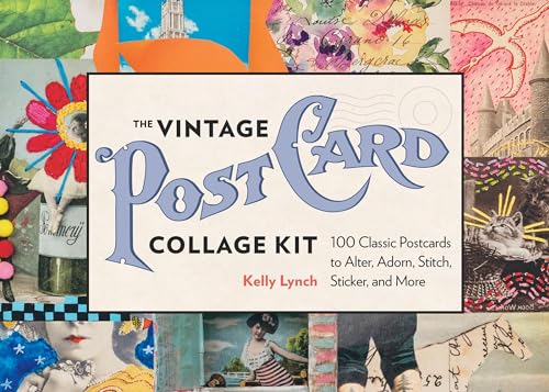 The Vintage Postcard Collage Kit : 100 Classic Postcards to Alter, Adorn, Stitch, Sticker, and More