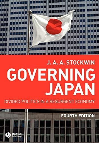 Governing Japan: Divided Politics in a Resurgent Economy