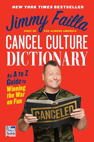 Cancel Culture Dictionary : An A to Z Guide to Winning the War on Fun