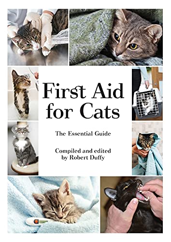 First Aid For Cats : The Essential Guide