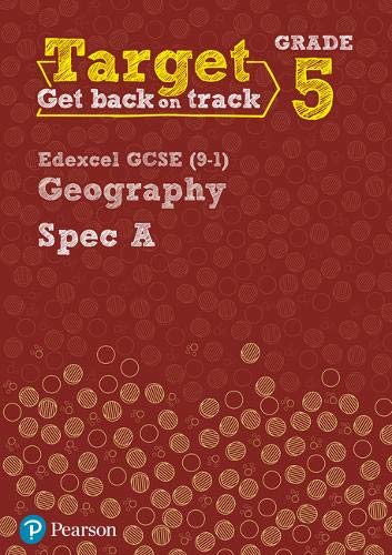 Target Grade 5 Edexcel GCSE (9-1) Geography Spec A Intervention Workbook (Geography Intervention)