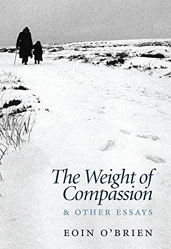 The Weight Of Compassion : Essays on Literature and Medicine