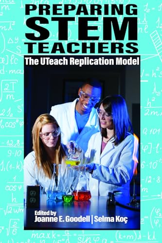 Preparing STEM Teachers : The UTeach Replication Model