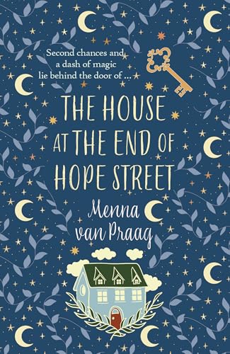 The House at the End of Hope Street : The utterly enchanting novel of magic and second chances