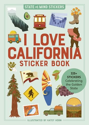 I Love California Sticker Book : 325+ Stickers Celebrating the Golden State