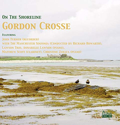 John Turner, Annabelle Lawson, Lawson Trio, Matthew Scott & - On The Shoreline: Gordon Crosse [CD]