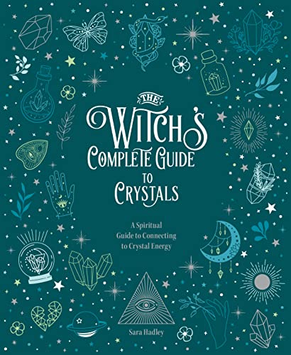The Witch's Complete Guide to Crystals: A Spiritual Guide to Connecting to Crystal Energy (4)