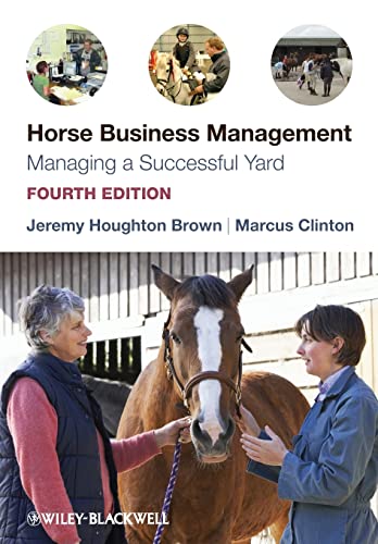 Horse Business Management: Managing a Successful Yard (4th Revised edition)