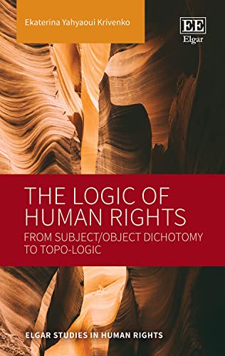 The Logic of Human Rights: From Subject/Object Dichotomy to Topo-Logic