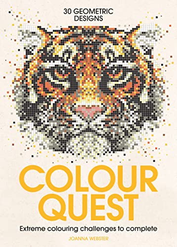 Colour Quest®: Extreme Colouring Challenges to Complete: 1 (Colour Quest, 1)