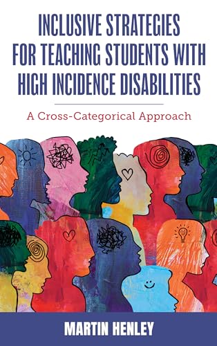 Inclusive Strategies for Teaching Students with High Incidence Disabilities : A Cross-Categorical Approach
